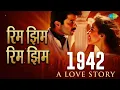 रिम झिम रिम झिम | 1942 A Love Story | Kavita Krishnamurthy | Kumar Sanu Songs | Anil Kapoor