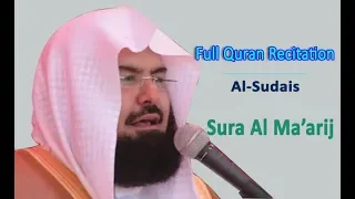 Download Full Quran Recitation By Sheikh Sudais | Sura Al Ma'arij MP3