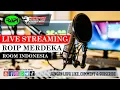 LIVE MONITOR ROOM INDONESIA ROIP MERDEKA