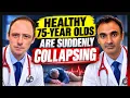 5 REASONS Healthy 75-Year-Olds SUDDENLY COLLAPSE Avoid These