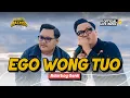 EGO WONG TUO - NDARBOY GENK (Official Live Music)