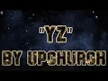 "YZ" by Upchurch best..(Song)..✓