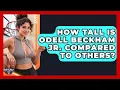 How Tall Is Odell Beckham Jr Compared to Others Basketball Stats Central News