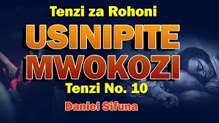 USINIPITE MWOKOZI PASS ME NOT TENZI Za Rohoni By Daniel Sifuna SWAHILI WORSHIP SONGS Trending 