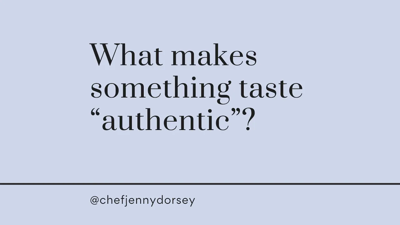 What Makes Something Taste "Authentic"?
