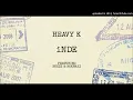 Heavy K INDE Feat  Bucie  Nokwazi 2017 720p 30fps H264 128kbit AAC