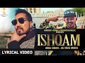 Download Lagu Ishqam | Lyrical Video | Mika Singh Ft. Ali Quli Mirza | Navrattan Music | Ishqam Dilbar Didi Na