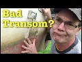 Is my transom bad Do I need to repair or replace it Taking a closer look at my transom