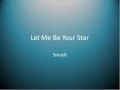"Let Me Be Your Star" by Smash (Lyrics included)