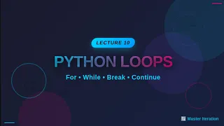 L10-Python Loops - For Loop While Loop Break Continue Nested Loops Explained in Hindi