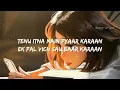 Soch Na Sake [Slowed+Reverb] Song Lyrics | Arijit Singh, Tulsi Kumar