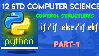 Std XII CS Chap-6 Python-Control Structures PART-1 Live Programs in Mobile
