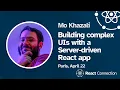 React Connection 2024 - Mo Khazali