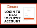 How to Login To Toast Employee Account Step-by-Step Tutorial