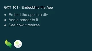 GXT 101 - Embedding the App
