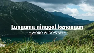 Download Lungamu ninggal kenangan 2 - woro widowati ( lirik \u0026 cover ) MP3