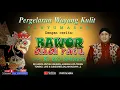 Lagu Live Wayang Kulit Dalang Ki Eko Suwaryo Lakon Bawor Dadi Ratu