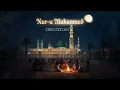NURU MUHAMMED (S.A.V) / ENES CEYLAN