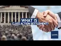 What Is A Class Action Settlement LawInfo