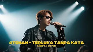 4tchan terluka tanpa kata meeft4 cover 