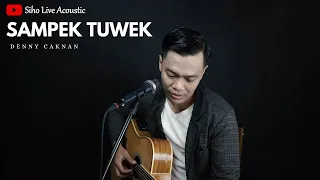 Download SAMPEK TUWEK - DENNY CAKNAN || SIHO (LIVE ACOUSTIC COVER) MP3