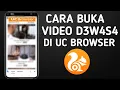 Download Lagu Cara Membuka Video D3w4s4 di UC browser Terbaru 2024
