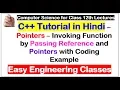 Pointers - Invoking Function by Passing Reference and Pointers with Coding Example
