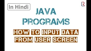 Program to take input using scanner class in Java in Hindi Learners Region