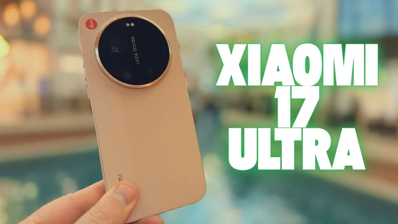 Test complet du Xiaomi 17 Ultra par Average Dad (video en anglais)
