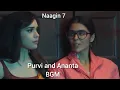 Lagu Purvi and Ananta BGM | Naagin 7 new BGM 