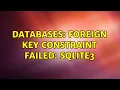 Databases FOREIGN KEY Constraint Failed SQlite3