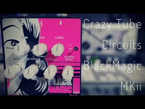 Crazy Tubes Circuits Black Magic MKII Distortion | Delicious Audio