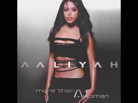 Download MP3 Aaliyah   More Than A Woman Audio