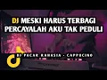 Download Lagu MESKI HARUS TERBAGI PERCAYALAH AKU TAK PEDULI - DJ PACAR RAHASIA VIRAL REMIX FULL BASS TERBARU 2022