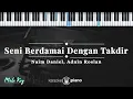 Download Lagu Seni Berdamai Dengan Takdir - Naim Daniel, Adnin Roslan | KARAOKE PIANO - MALE