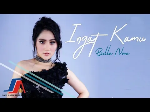 Download MP3 Bella Nova - Ingat Kamu (Official Music Video)