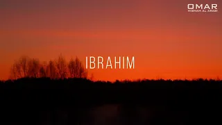 Surah Ibrahim سورة إبراهيم Omar Hisham Peaceful تلاوات هادئة 