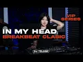 Download Lagu BREAKBEAT IN MY HEAD 2025 | DJ TELOOR 