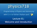 physics718 Programming in Physics and Astronomy with C and Python python part - lecture 01