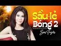 Download Lagu Sầu Lẻ Bóng 2 - Sơn Tuyền | Nhạc Xưa Chọn Lọc Hay Nhất