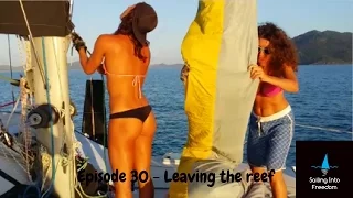 Sailing into Freedom   Episode 30 Plukky & the Italian girls leaving the reef HD
