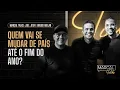 Lagu Quem vai se mudar de país até o fim do ano? com Joel Jota, Bruno Avelar e Pablo Marçal(Marçal Talks)