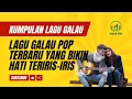 Download Lagu Lagu Galau Pop Terbaru 2025 yang Bikin Hati Teriris-Iris #galau #pop #music