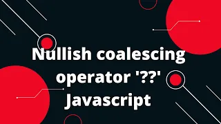 JavaScript Tutorial in Hindi Nullish coalescing operator Javascript