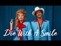 Lagu Die With A Smile - Lady Gaga, Bruno Mars (Lyrics) ZAYN, Meghan Trainor,... MIX