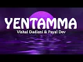 Yentamma (Lyrics) - Kisi Ka Bhai Kisi Ki Jaan | Salman Khan,Pooja,Venkatesh,Ram Charan  Vishal,Payal