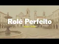 Kaique e Felipe - Rolê Perfeito (Letra)