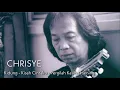 Download Lagu CHRISYE, The Very Best Of : Kidung - Kisah Cintaku - Pergilah Kasih - Hening
