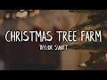 Download Lagu Taylor Swift - Christmas Tree Farm (Lyrics / Lyric Video)