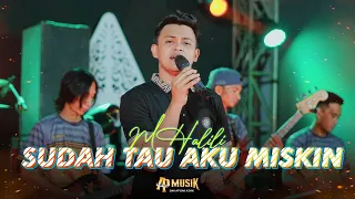 sudah tau aku miskin m halili ap musik